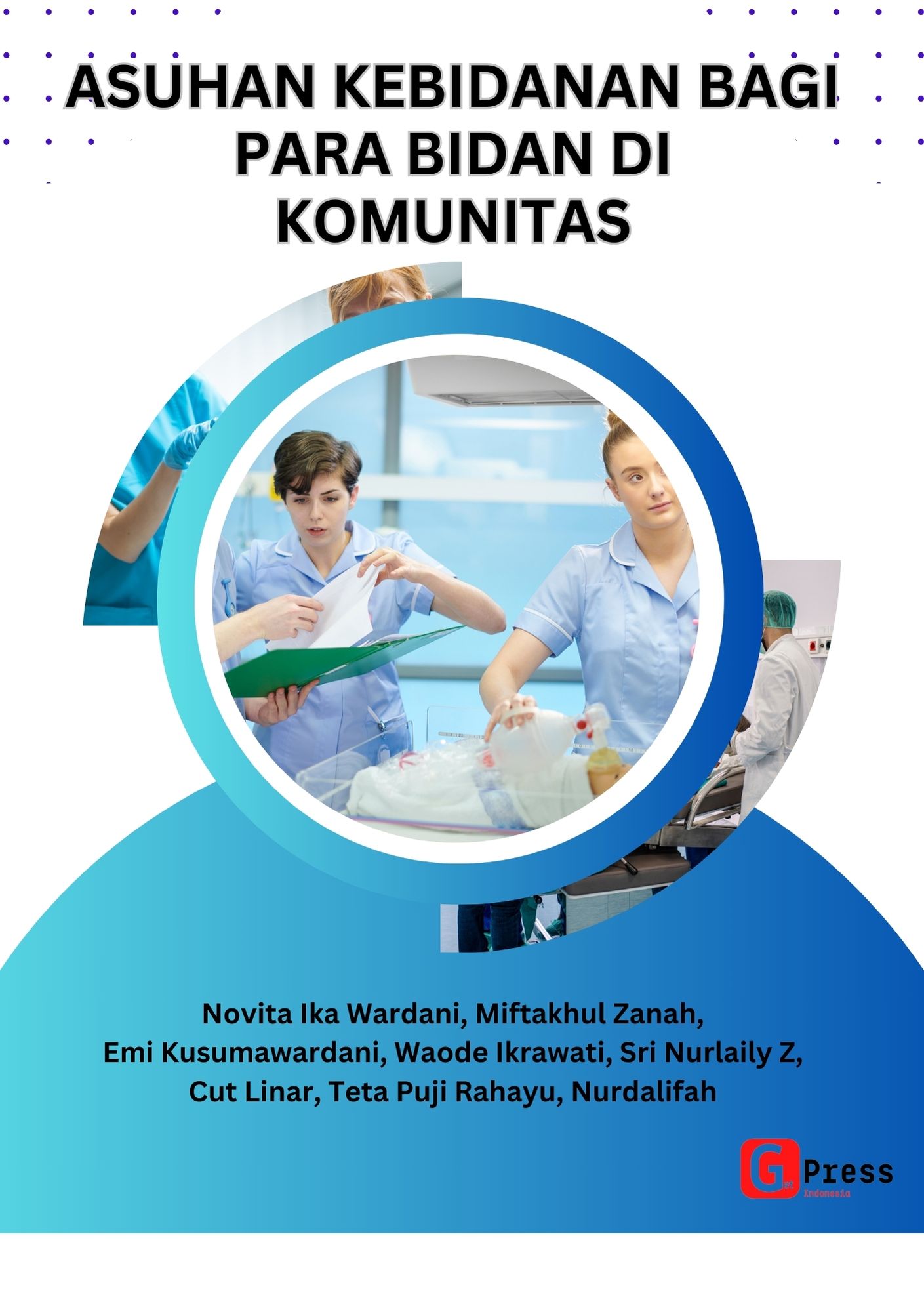 ASUHAN KEBIDANAN BAGI PARA BIDAN DI KOMUNITAS